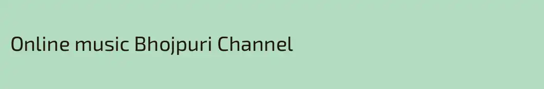 Online music Bhojpuri Channel